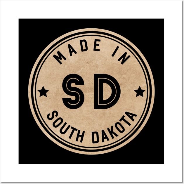 Made In South Dakota SD State USA Wall Art by Pixel On Fire